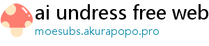 ai undress free website